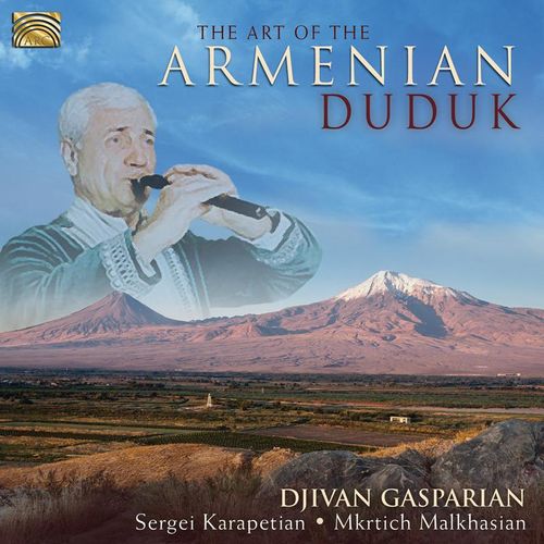 The Art Of The Armenian Duduk - Gasparian, Karapetian, Malkhasian. (CD)