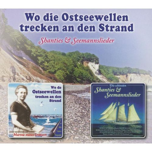 Wo Die Ostseewellen Trecken An - Shantys Und Seemannslieder. (CD)