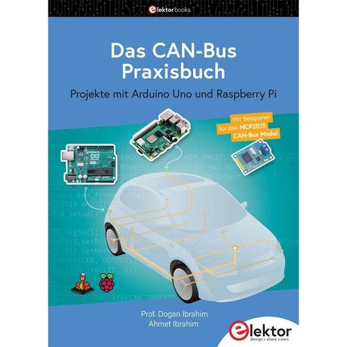 Das CAN-Bus Praxisbuch - Dogan Ibrahim, Ahmet Ibrahim, Kartoniert (TB)