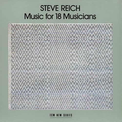 Music For 18 Musicians - Steve and Musicians Reich. (CD)