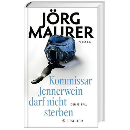 Kommissar Jennerwein darf nicht sterben / Kommissar Jennerwein ermittelt Bd.15 - Jörg Maurer, Gebunden