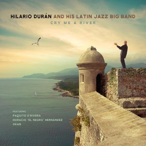 Cry Me A River - Hilario and His Latin Jazz Big Duran Band. (CD)