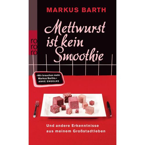 Mettwurst ist kein Smoothie - Markus Barth, Taschenbuch