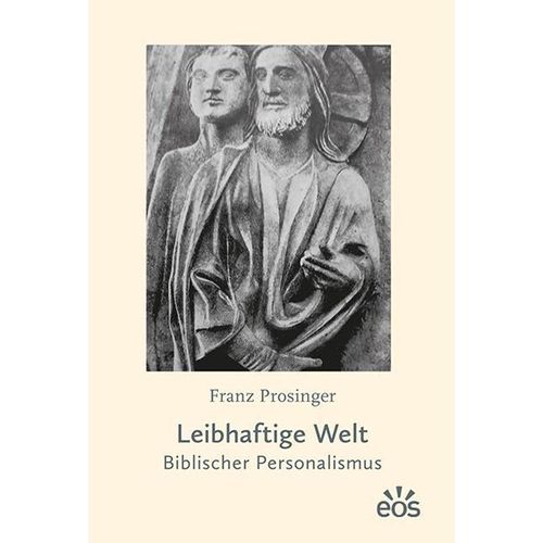 Leibhaftige Welt - Franz Prosinger, Taschenbuch
