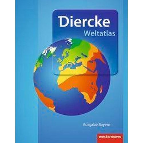 Diercke Weltatlas - Aktuelle Ausgabe für Bayern, m. 1 Buch, m. 1 Online-Zugang, Gebunden