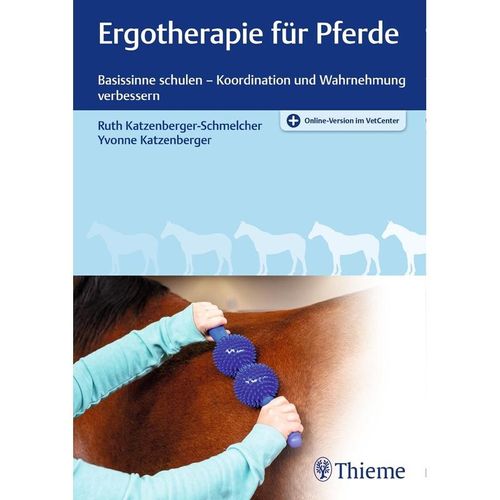 Ergotherapie für Pferde - Ruth Katzenberger-Schmelcher, Yvonne Katzenberger, Gebunden