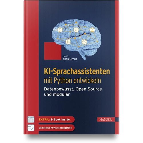 KI-Sprachassistenten mit Python entwickeln, m. 1 Buch, m. 1 E-Book - Jonas Freiknecht, Gebunden