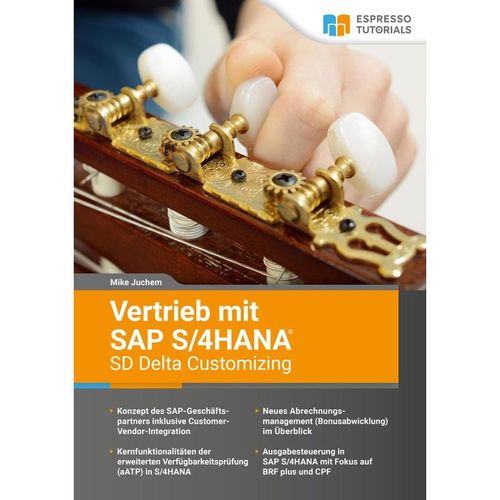 Vertrieb mit SAP S/4HANA - SD Delta Customizing - Mike Juchem, Kartoniert (TB)