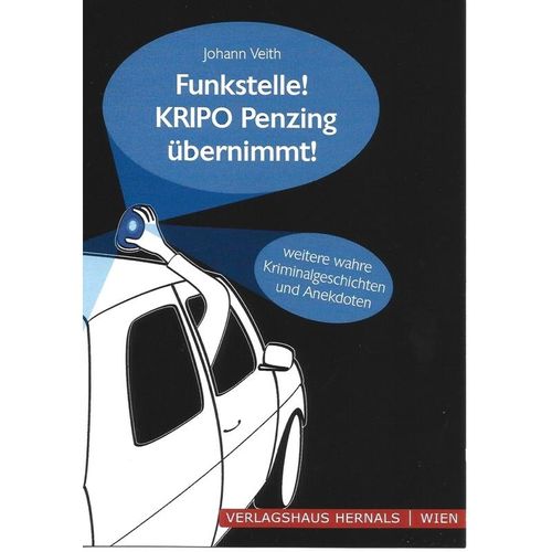 Funkstelle! KRIPO Penzing übernimmt! - Johann Veith, Kartoniert (TB)