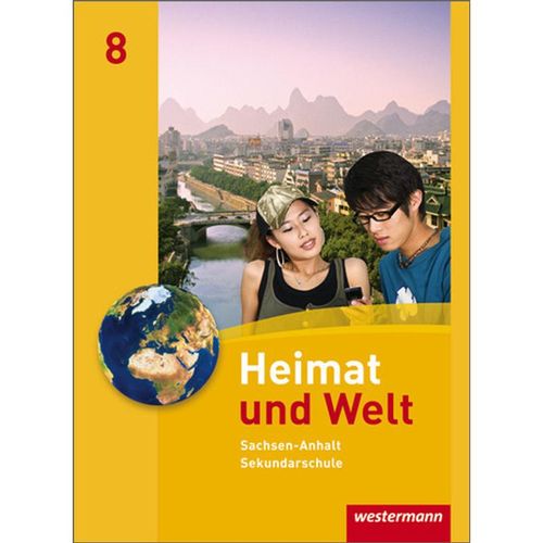 Heimat und Welt, Ausgabe 2010 Sachsen-Anhalt: Heimat und Welt - Ausgabe 2010 für die Sekundarschulen in Sachsen-Anhalt, Gebunden
