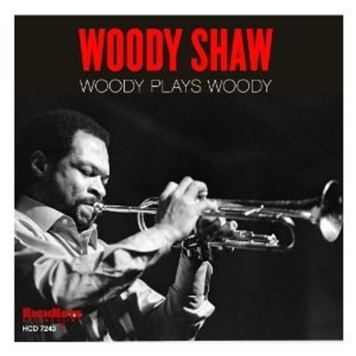 Woody Plays Woody - Woody Shaw. (CD)