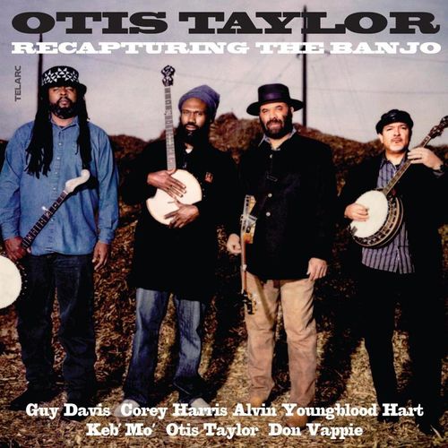 Recapturing The Banjo - Otis Taylor. (CD)