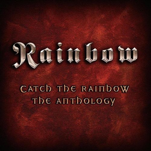 Catch The Rainbow: The Anthology - Rainbow. (CD)