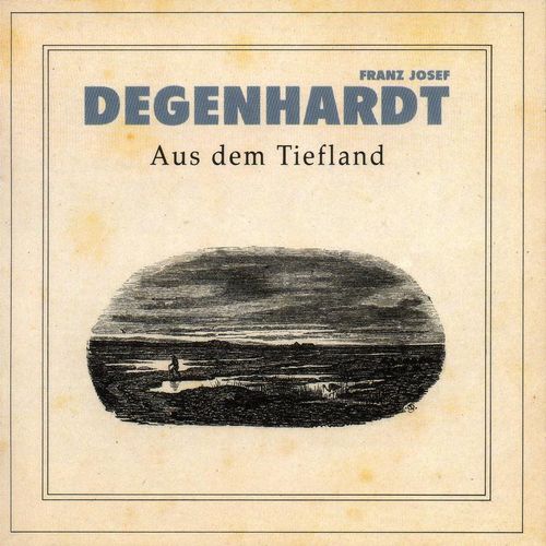 Aus dem Tiefland - Franz Josef Degenhardt. (CD)