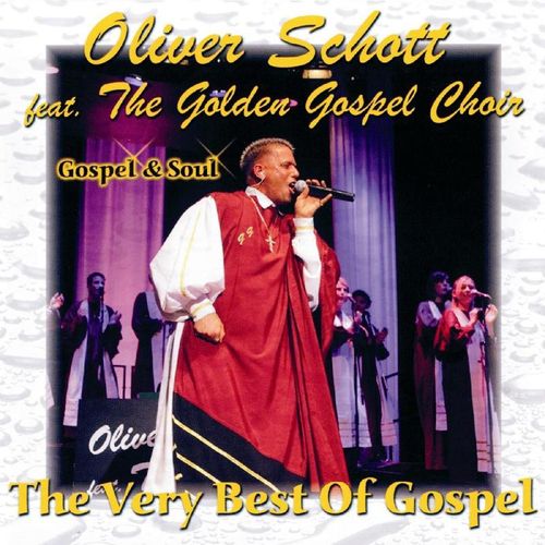 The Very Best Of Gospel - Oliver Schott & The Golden Gospel Choir. (CD)