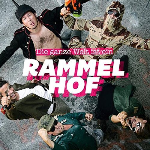 Die Ganze Welt Ist Ein Rammelh - Rammelhof. (CD)