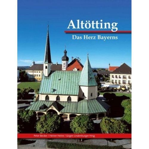Altötting - Peter Becker, Heiner Heine, Gebunden