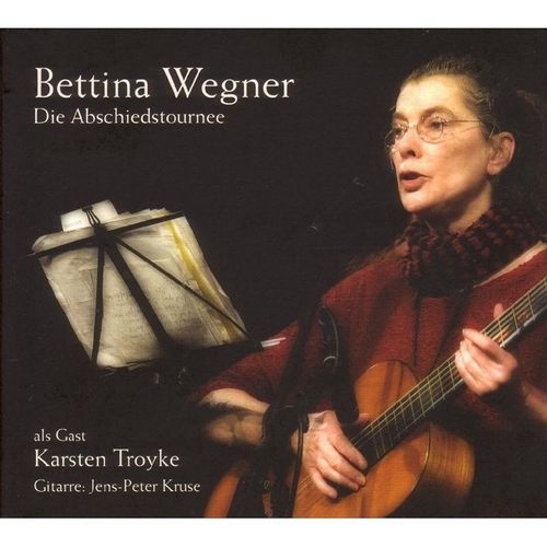 Die Abschiedstournee - Bettina Wegner. (CD)