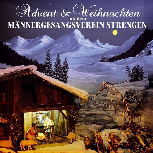 Advent Und Weihnachten Mit Dem - Männergesangsverein Strengen. (CD)