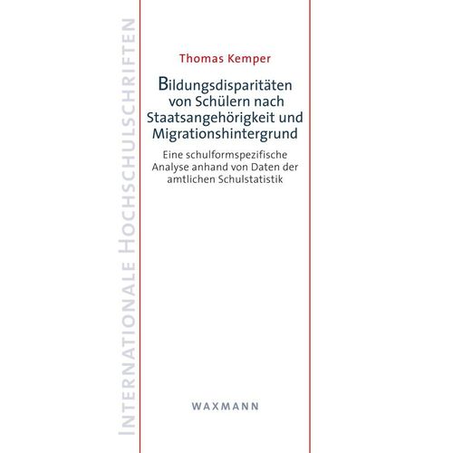 Bildungsdisparitäten von Schülern nach Staatsangehörigkeit und Migrationshintergrund - Thomas Kemper, Kartoniert (TB)