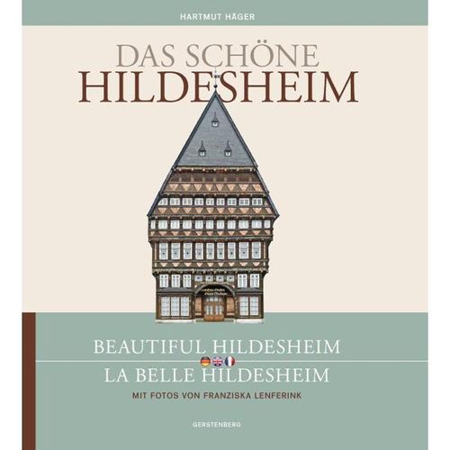 Das schöne Hildesheim / Beautiful Hildesheim / La belle Hildesheim - Hartmut Häger, Gebunden