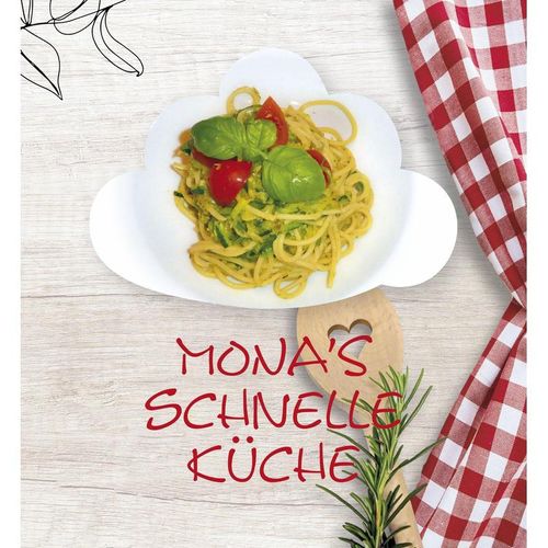 Monas schnelle Küche - Monika Erdenbrink, Gebunden