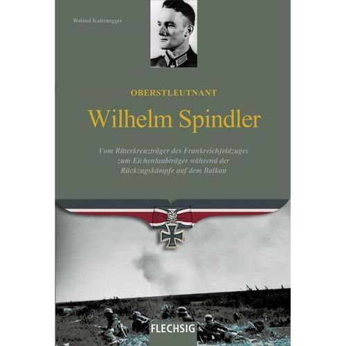 Oberstleutnant Wilhelm Spindler - Roland Kaltenegger, Gebunden