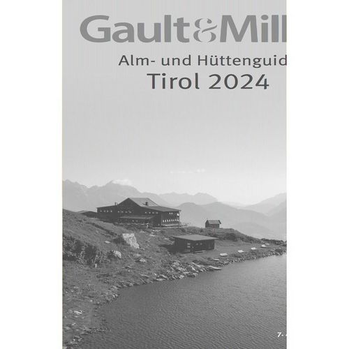 Gault&Millau Alm- und Hüttenguide Tirol 2024 - Martina und Karl Hohenlohe, Taschenbuch