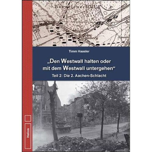 Den Westwall halten oder mit dem Westwall untergehen - Timm Haasler, Gebunden