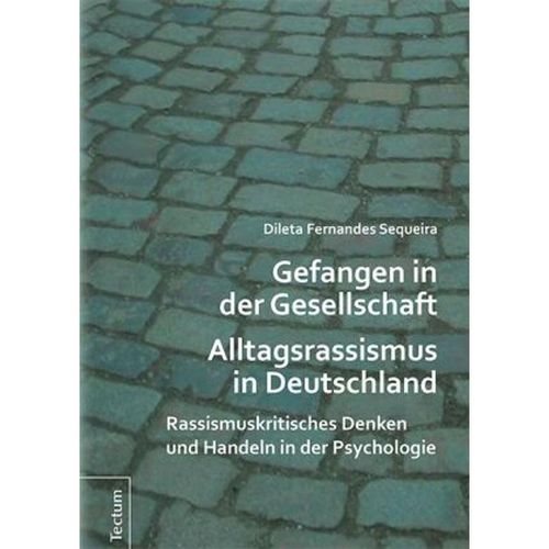 Gefangen in der Gesellschaft - Alltagsrassismus in Deutschland - Dileta Fernandes Sequeira, Gebunden