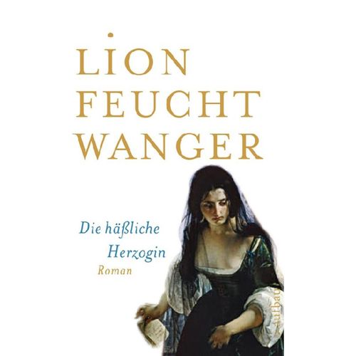Die häßliche Herzogin - Lion Feuchtwanger, Taschenbuch