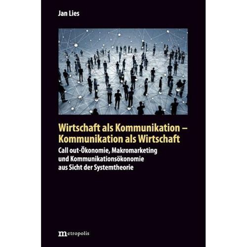 Wirtschaft als Kommunikation - Kommunikation als Wirtschaft - Jan Lies, Kartoniert (TB)