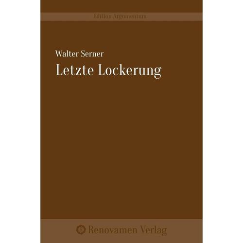 Letzte Lockerung - Walter Serner, Kartoniert (TB)