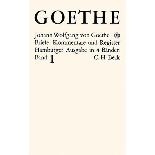 Briefe: 1 Goethes Briefe und Briefe an Goethe Bd. 1: Briefe der Jahre 1764-1786 - Johann Wolfgang von Goethe, Gebunden