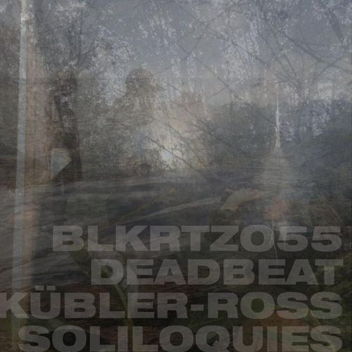 Kuebler-Ross Soliloquies (2lp) - Deadbeat. (LP)