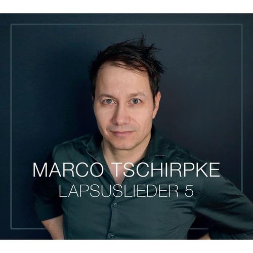 Lapsuslieder 5 - Marco Tschirpke (Hörbuch)