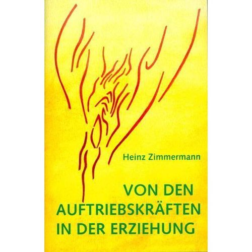 Von den Auftriebskräften in der Erziehung - Heinz Zimmermann, Kartoniert (TB)