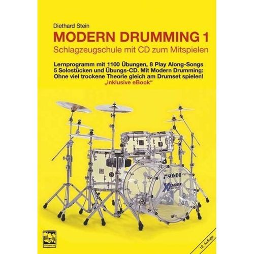 Modern Drumming. Schlagzeugschule mit CD zum Mitspielen / Modern Drumming 1. Schlagzeugschule mit CD zum Mitspielen, m. 1 Audio-CD - Diethard Stein, Gebunden