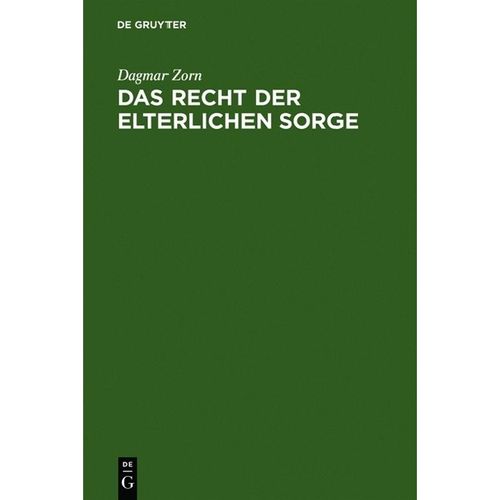 De Gruyter Recht / Das Recht der elterlichen Sorge - Dagmar Zorn, Gebunden