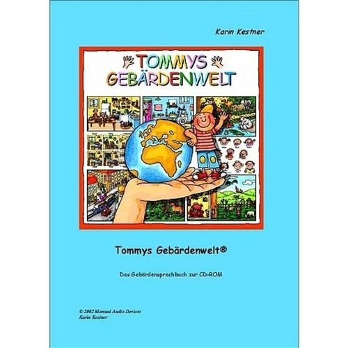 Tommys Gebärdenwelt 1 - Das Gebärdensprachbuch.Tl.1 - Karin Kestner, Gebunden
