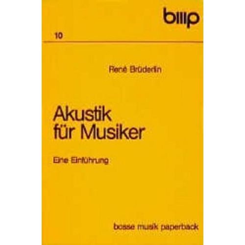 Akustik für Musiker. Eine Einführung / Akustik für Musiker. Eine Einführung - René Brüderlin, Kartoniert (TB)