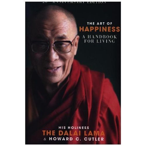 The Art of Happiness - Dalai Lama XIV., Howard C. Cutler, Howard Cutler, Kartoniert (TB)