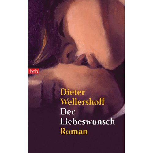 Der Liebeswunsch - Dieter Wellershoff, Taschenbuch