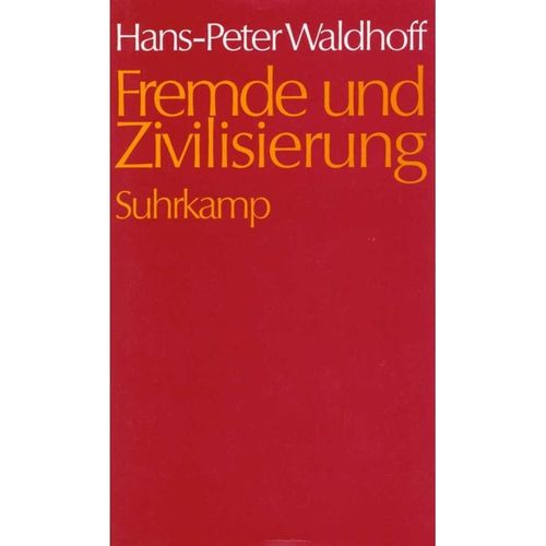 Fremde und Zivilisierung - Hans-Peter Waldhoff, Gebunden
