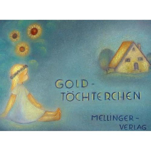 Goldtöchterchen - Richard von Volkmann-Leander, Ruth Elsässer, Gebunden