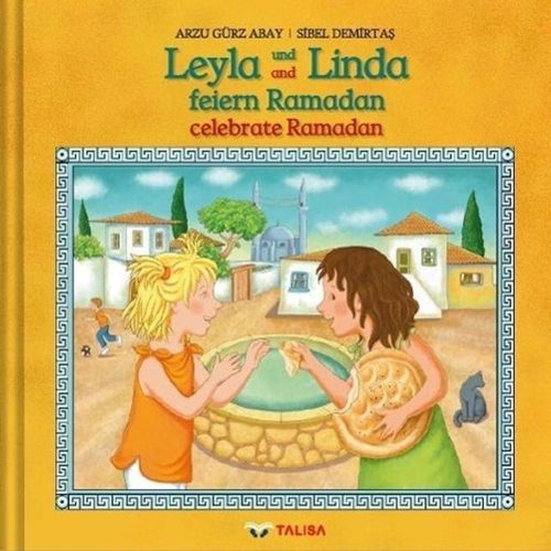 Leyla und Linda feiern Ramadan (D/E). Leyla and Linda celebrate Ramadan - Arzu Gürz Abay, Gebunden