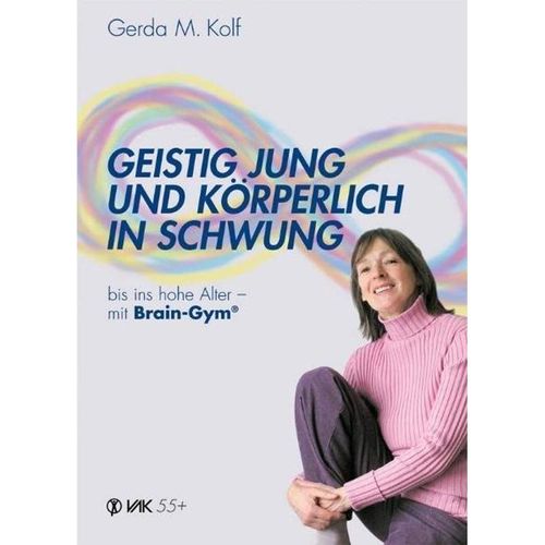 Geistig jung und körperlich in Schwung - Gerda M. Kolf, Kartoniert (TB)