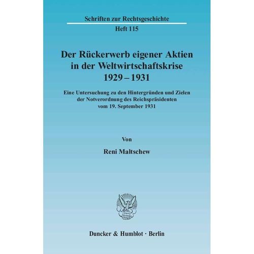 Der Rückerwerb eigener Aktien in der Weltwirtschaftskrise 1929 - 1931. - Reni Maltschew, Kartoniert (TB)