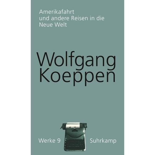 Amerikafahrt und andere Reisen in die Neue Welt - Wolfgang Koeppen, Leinen