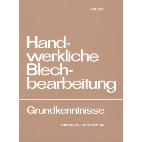 Handwerkliche Blechbearbeitung - Alfons Gaßner, Geheftet